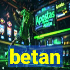 betan