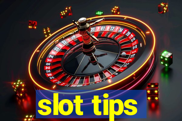 slot tips