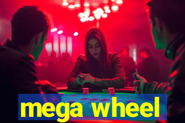 mega wheel