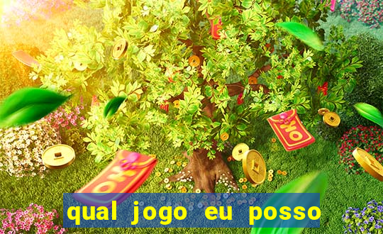 qual jogo eu posso ganhar dinheiro de verdade