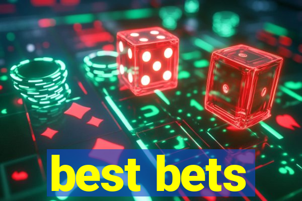 best bets