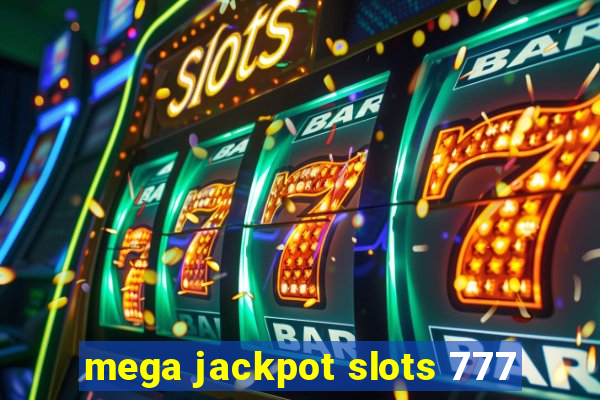 mega jackpot slots 777