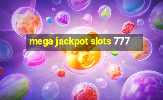 mega jackpot slots 777