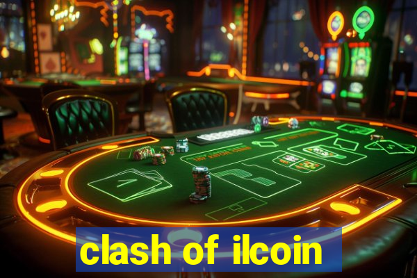 clash of ilcoin