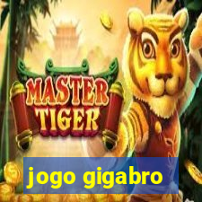 jogo gigabro