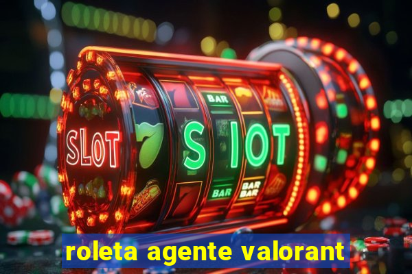 roleta agente valorant