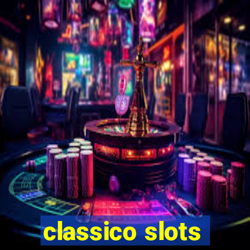 classico slots