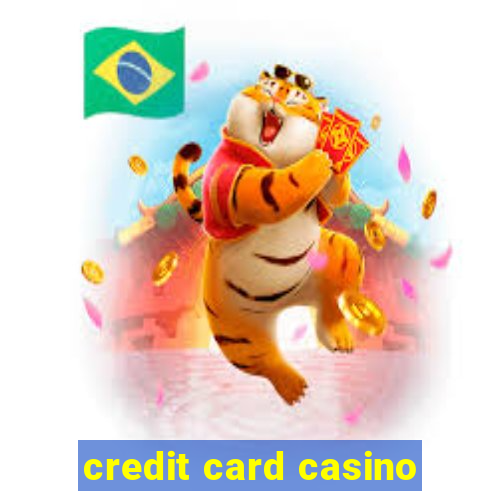 credit card casino