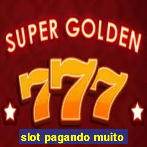 slot pagando muito