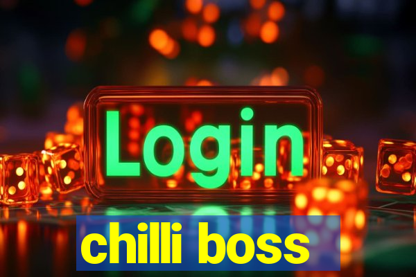 chilli boss