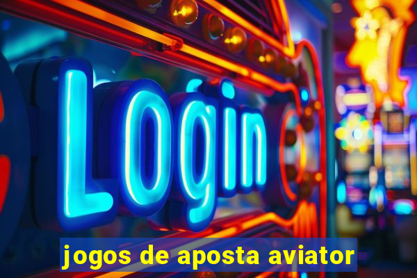 jogos de aposta aviator