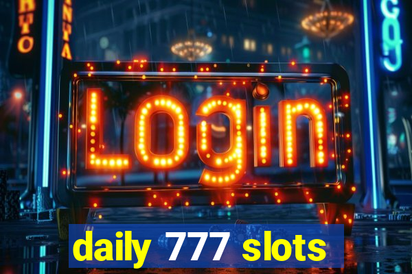 daily 777 slots