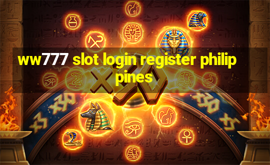 ww777 slot login register philippines