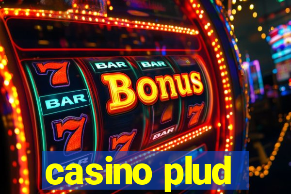 casino plud