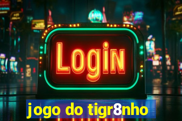 jogo do tigr8nho