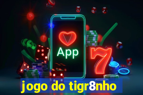 jogo do tigr8nho