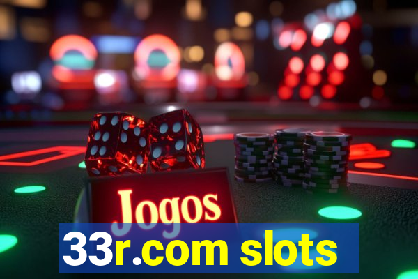 33r.com slots