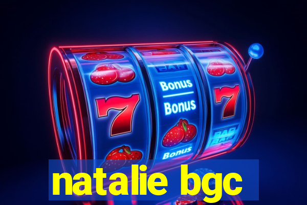 natalie bgc