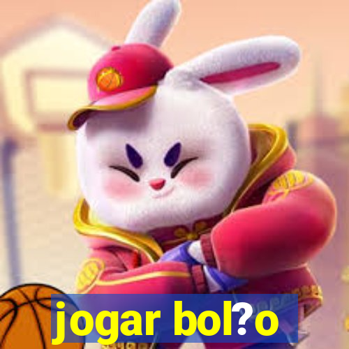 jogar bol?o