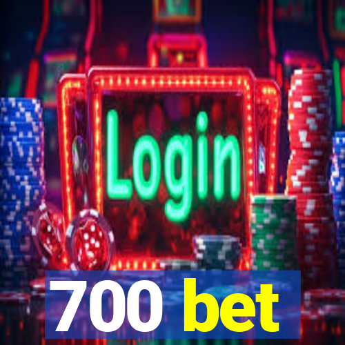 700 bet