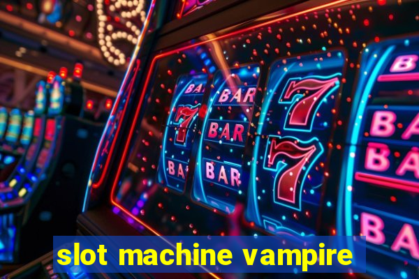 slot machine vampire