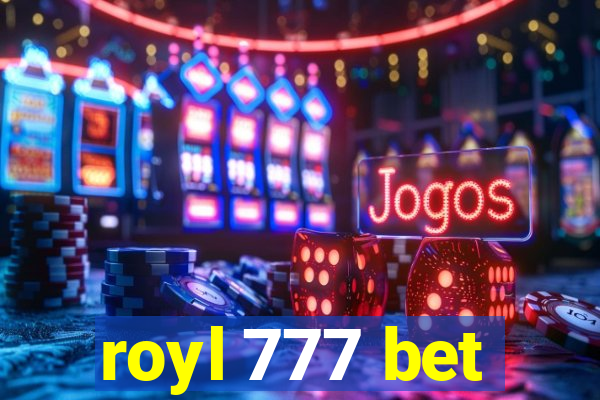 royl 777 bet