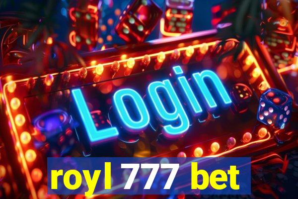 royl 777 bet