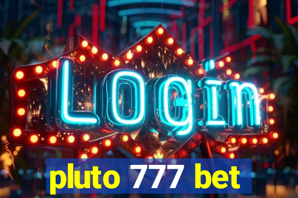 pluto 777 bet