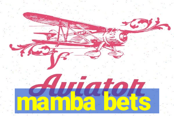 mamba bets