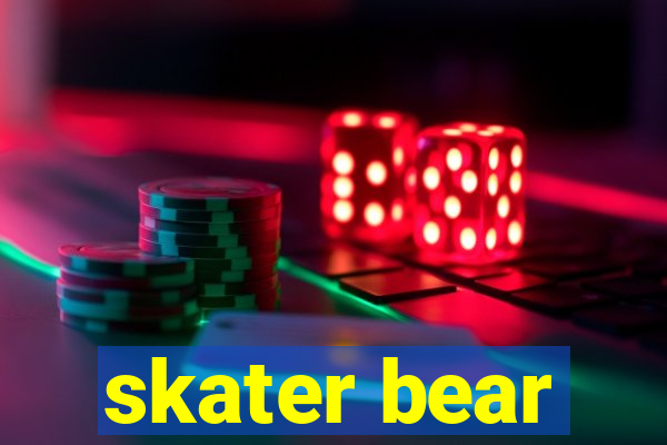 skater bear