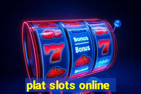 plat slots online