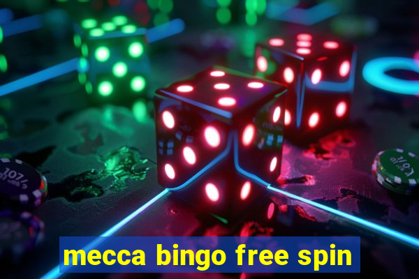 mecca bingo free spin