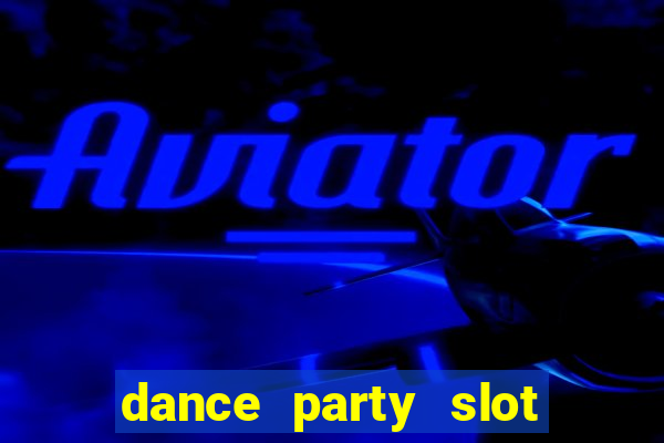 dance party slot soldi veri