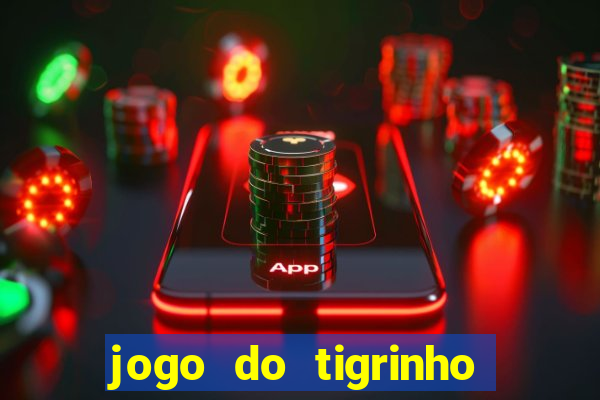 jogo do tigrinho que paga