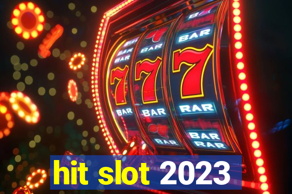 hit slot 2023