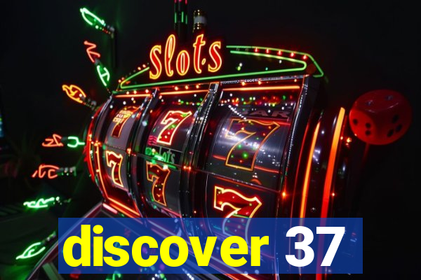 discover 37