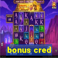 bonus cred