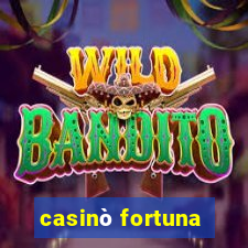 casinò fortuna