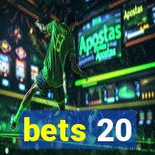 bets 20