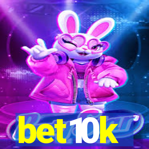 bet10k