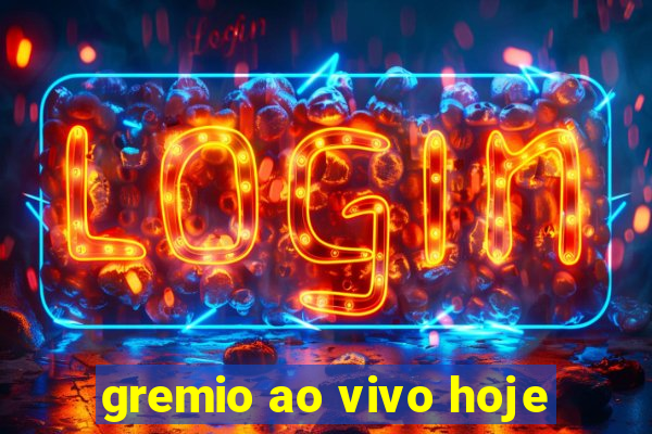 gremio ao vivo hoje