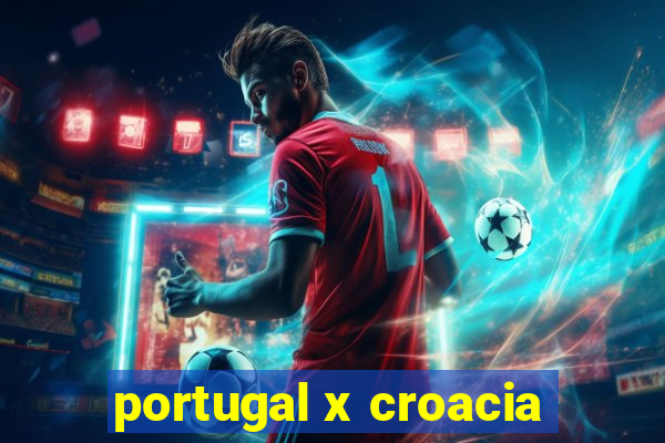 portugal x croacia