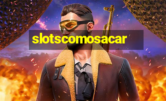 slotscomosacar