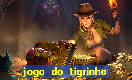 jogo do tigrinho que horas paga