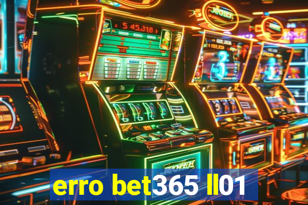 erro bet365 ll01