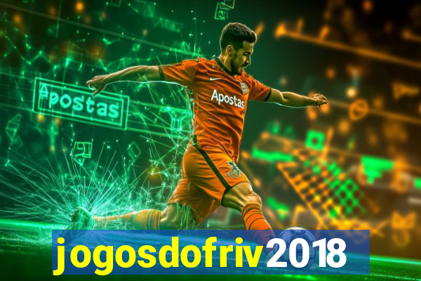 jogosdofriv2018