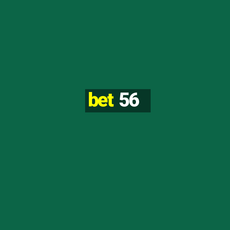 bet 56