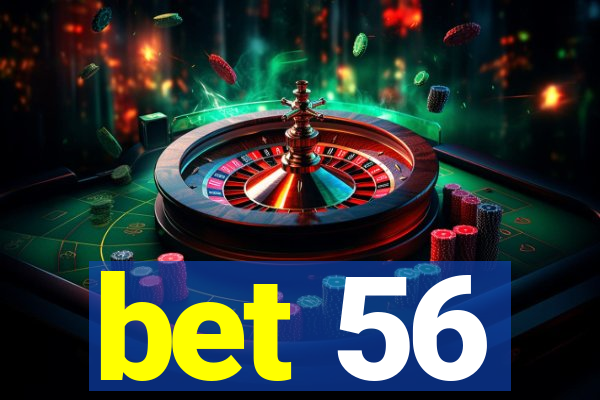 bet 56