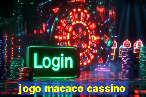 jogo macaco cassino