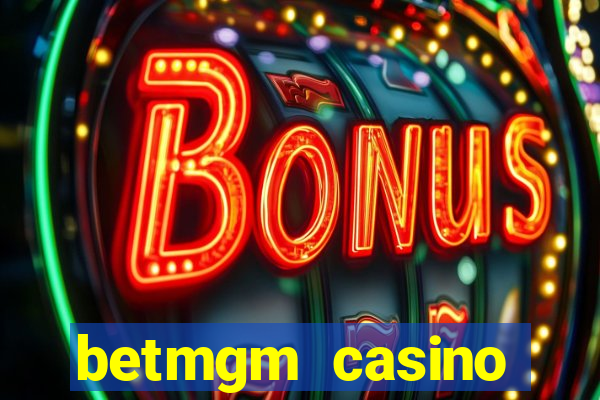 betmgm casino ontario bonus